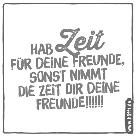 75 Zeit Mit Freunden Sprüche Zitate Freundschaft