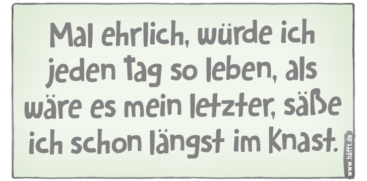 5 aus dem Leben gegriffene Sprüche · Häfft.de