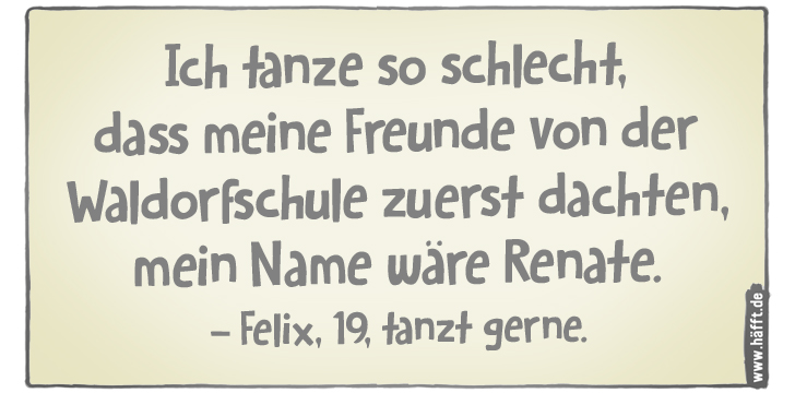 34+ Spruch karfreitag , 8 Sprüche übers Tanzen · Häfft.de